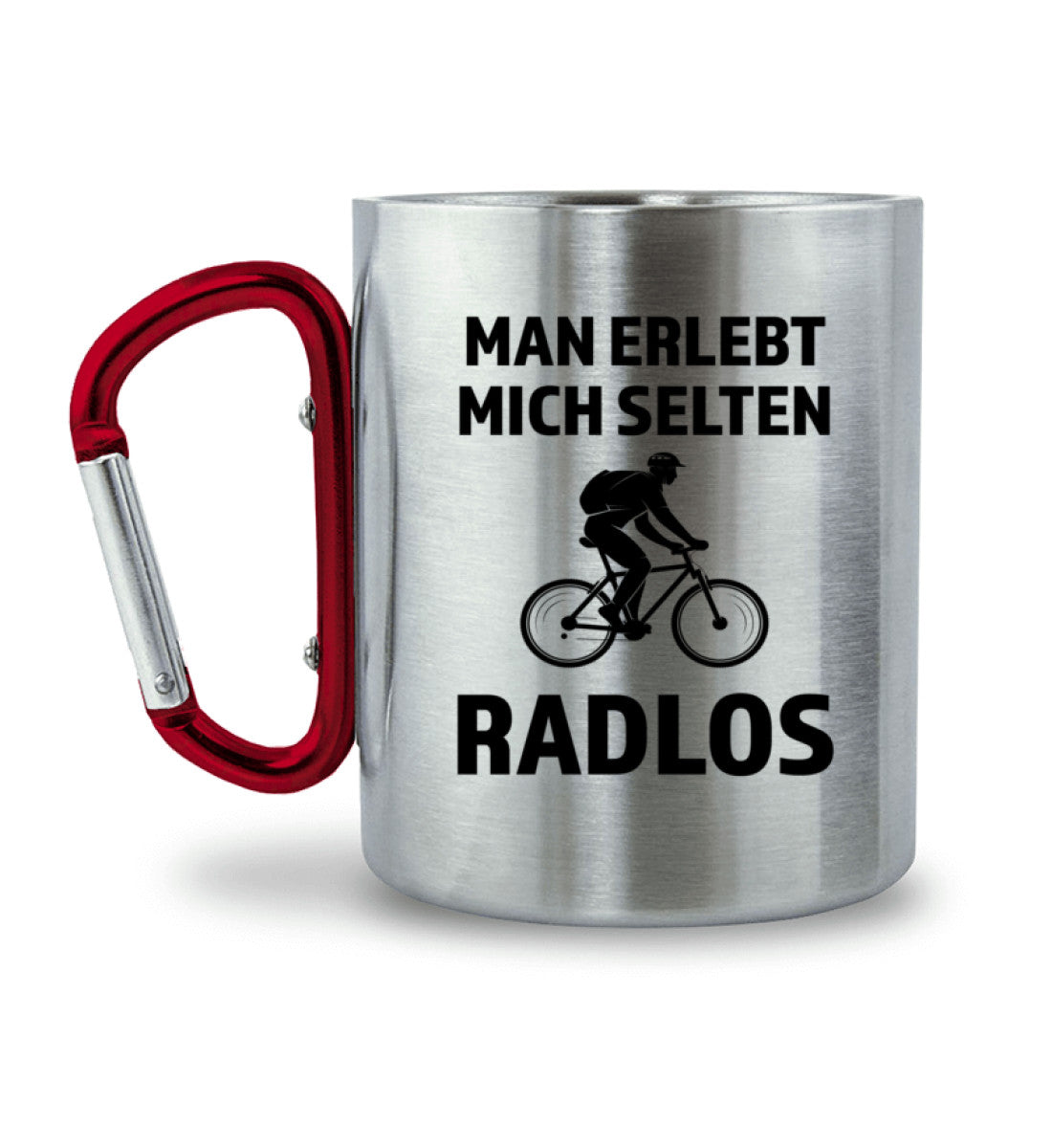 Man erlebt mich selten radlos - Karabiner Tasse fahrrad mountainbike