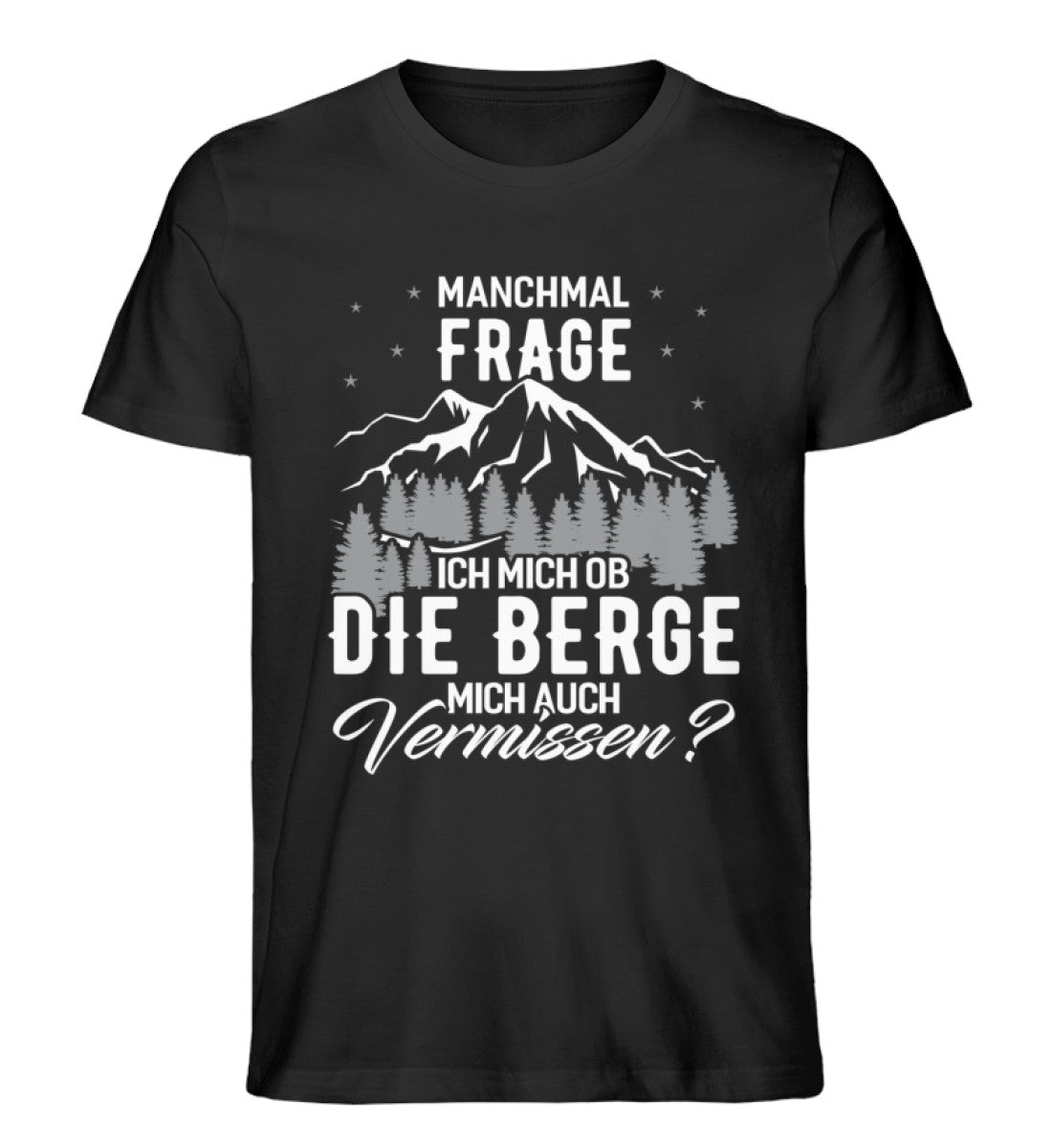 Ob die Berge mich auch vermissen - Herren Organic T-Shirt berge wandern Schwarz