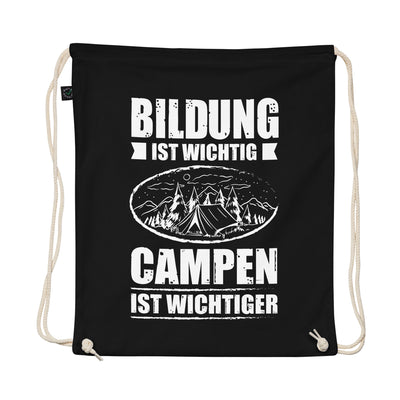 Bildung Ist Wichtig Campen Ist Wichtiger - Organic Turnbeutel camping