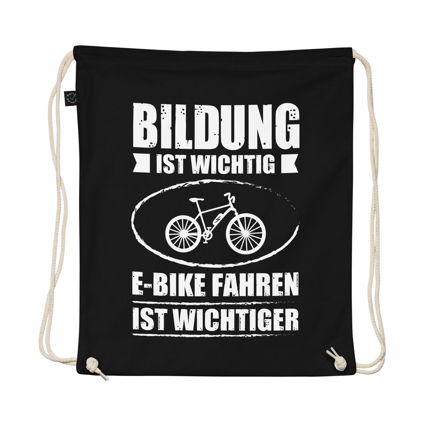 Bildung Ist Wichtig E-Bike Fahren Ist Wichtiger - Organic Turnbeutel e-bike