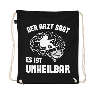 Der Arzt Sagt Es Ist Unheilbar - Organic Turnbeutel snowboarden