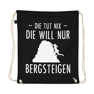 Die Tut Nix Die Will Nur Bergsteigen - Organic Turnbeutel klettern