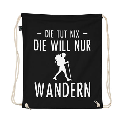 Die Tut Nix Die Will Nur Wandern - Organic Turnbeutel wandern