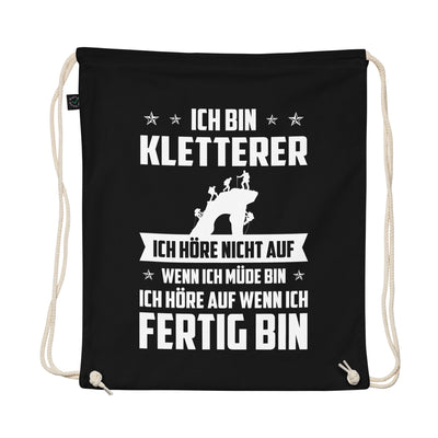 Ich Bin Kletterer Ich Hore Nicht Auf Wenn Ich Mude Bin Ich Hore Auf Winn Ich Fertig Bi - Organic Turnbeutel klettern