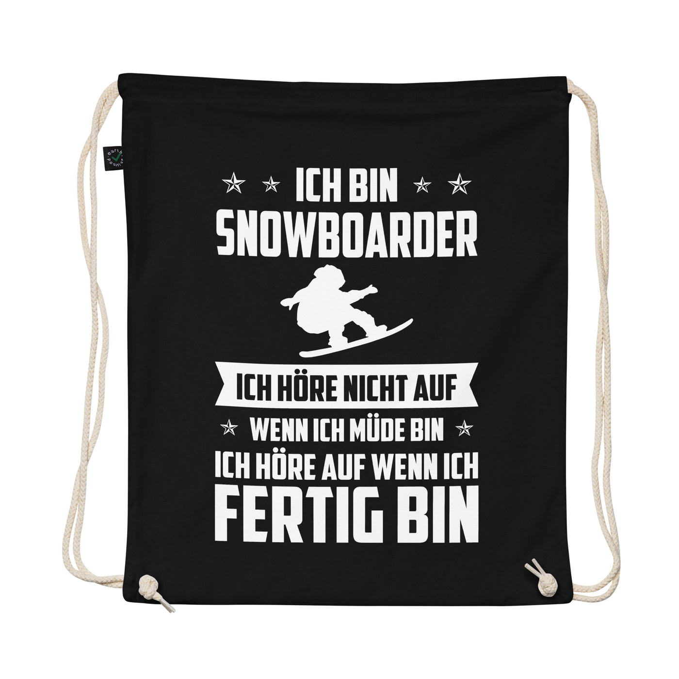 Ich Bin Snowboarder Ich Hore Nicht Auf Wenn Ich Mude Bin Ich Hore Auf Winn Ich Fertig Bi - Organic Turnbeutel snowboarden