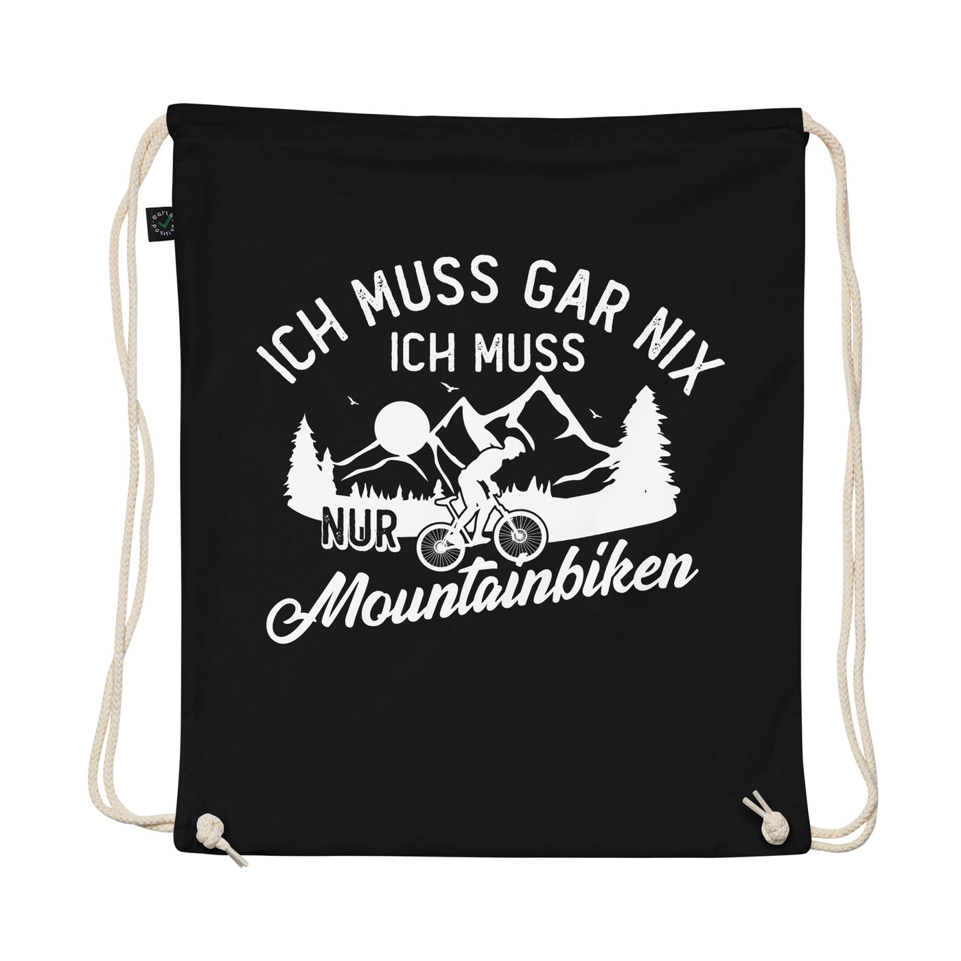 Ich Muss Gar Nix, Ich Muss Nur Mountainbiken - Organic Turnbeutel mountainbike