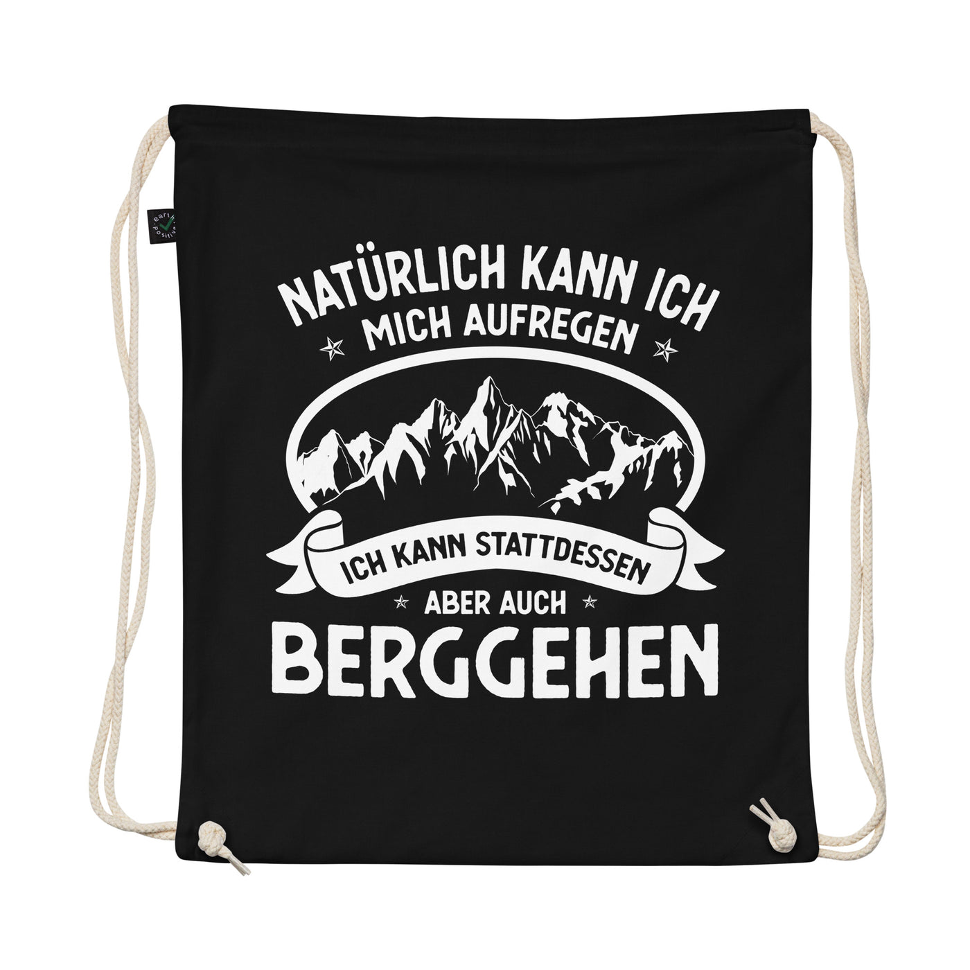 Naturlich Kann Ich Mich Aufregen Ich Kann Stattdessen Aber Auch Berggehen - Organic Turnbeutel berge