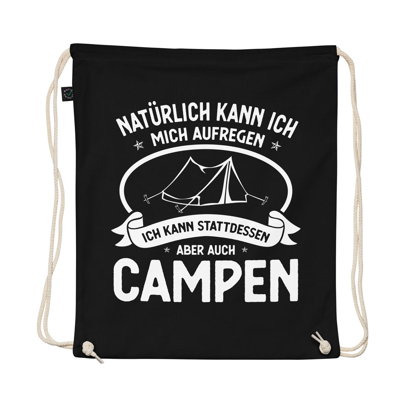 Naturlich Kann Ich Mich Aufregen Ich Kann Stattdessen Aber Auch Campen - Organic Turnbeutel camping