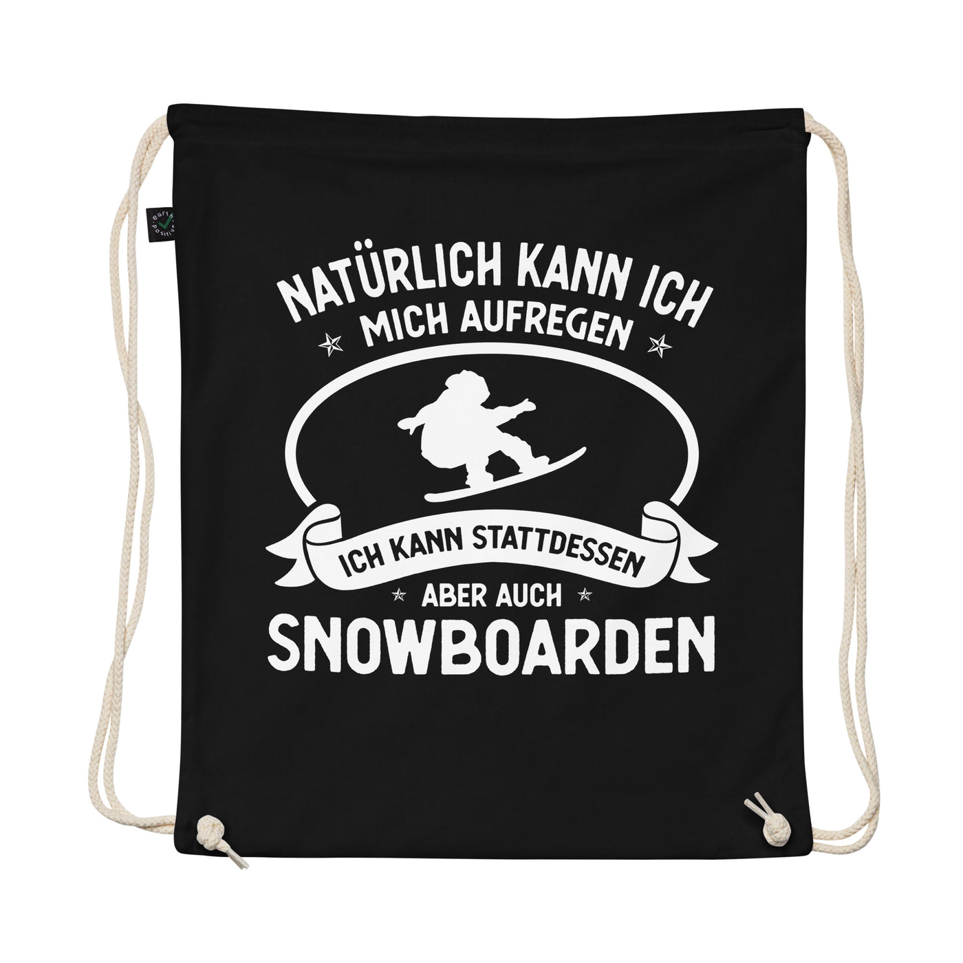 Naturlich Kann Ich Mich Aufregen Ich Kann Stattdessen Aber Auch Snowboarden - Organic Turnbeutel snowboarden