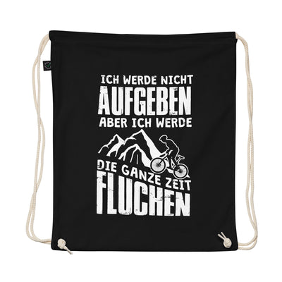 Nicht Aufgeben Aber Fluchen - Mountainbike - Organic Turnbeutel mountainbike