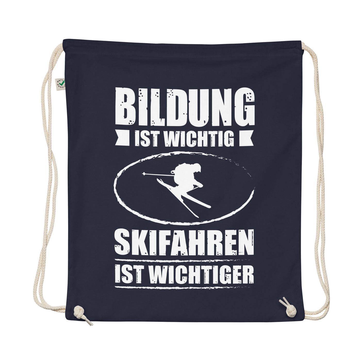 Bildung Ist Wichtig Skifahren Ist Wichtiger - Organic Turnbeutel ski