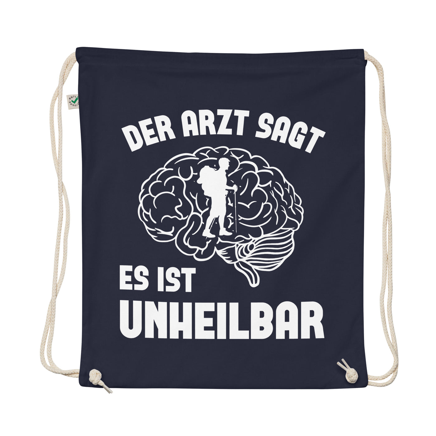 Der Arzt Sagt Es Ist Unheilbar - Organic Turnbeutel wandern