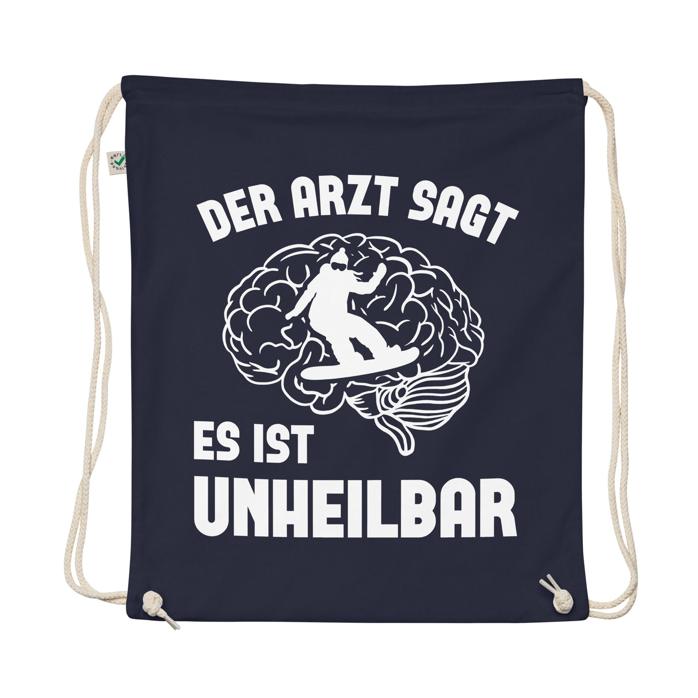 Der Arzt Sagt Es Ist Unheilbar 1 - Organic Turnbeutel snowboarden