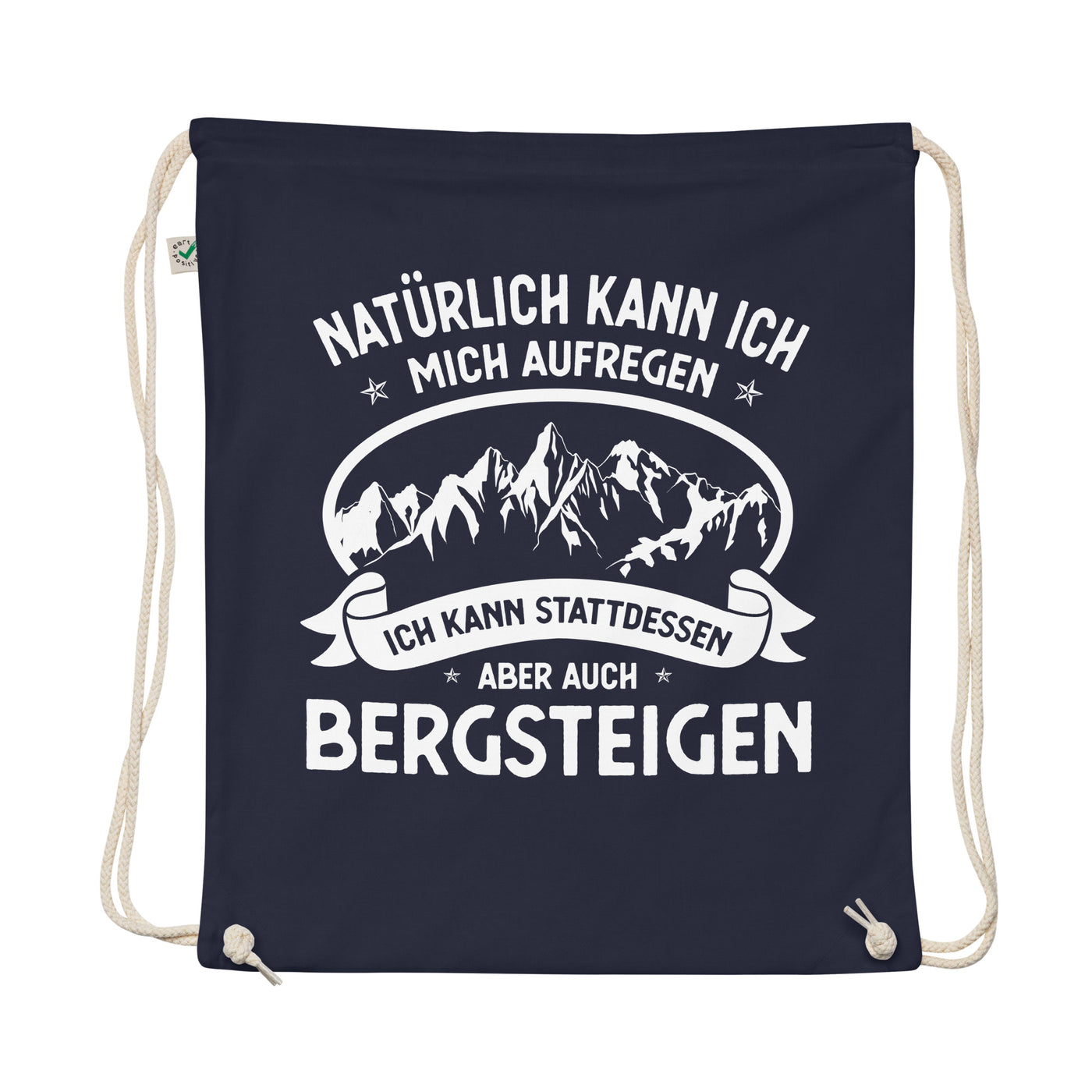 Naturlich Kann Ich Mich Aufregen Ich Kann Stattdessen Aber Auch Bergsteigen - Organic Turnbeutel berge