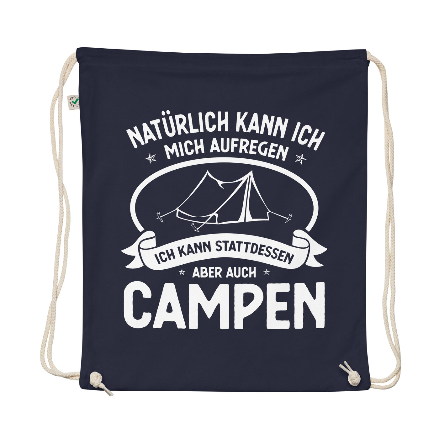 Naturlich Kann Ich Mich Aufregen Ich Kann Stattdessen Aber Auch Campen - Organic Turnbeutel camping