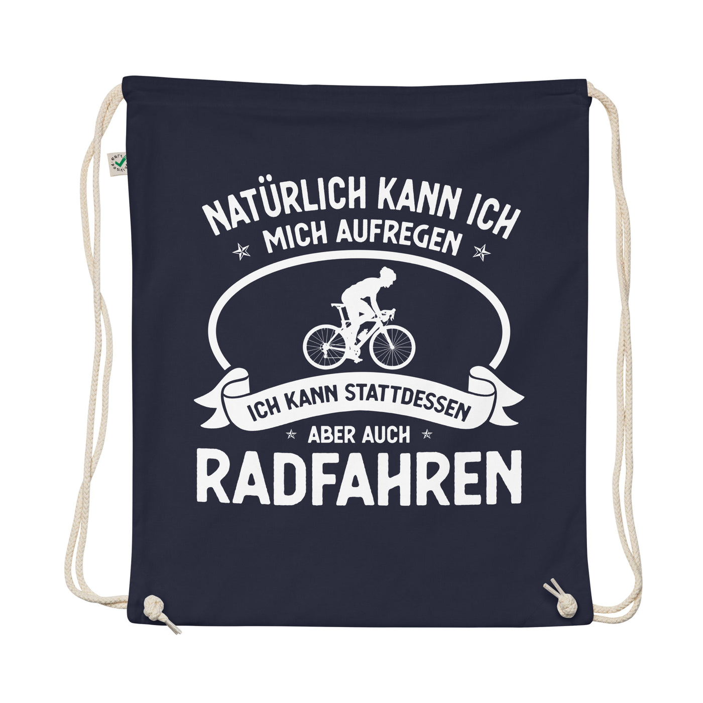 Naturlich Kann Ich Mich Aufregen Ich Kann Stattdessen Aber Auch Radfahren - Organic Turnbeutel fahrrad