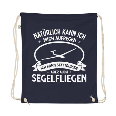 Naturlich Kann Ich Mich Aufregen Ich Kann Stattdessen Aber Auch Segelfliegen - Organic Turnbeutel berge