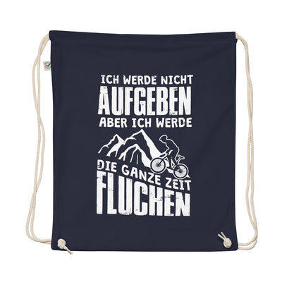 Nicht Aufgeben Aber Fluchen - Mountainbike - Organic Turnbeutel mountainbike