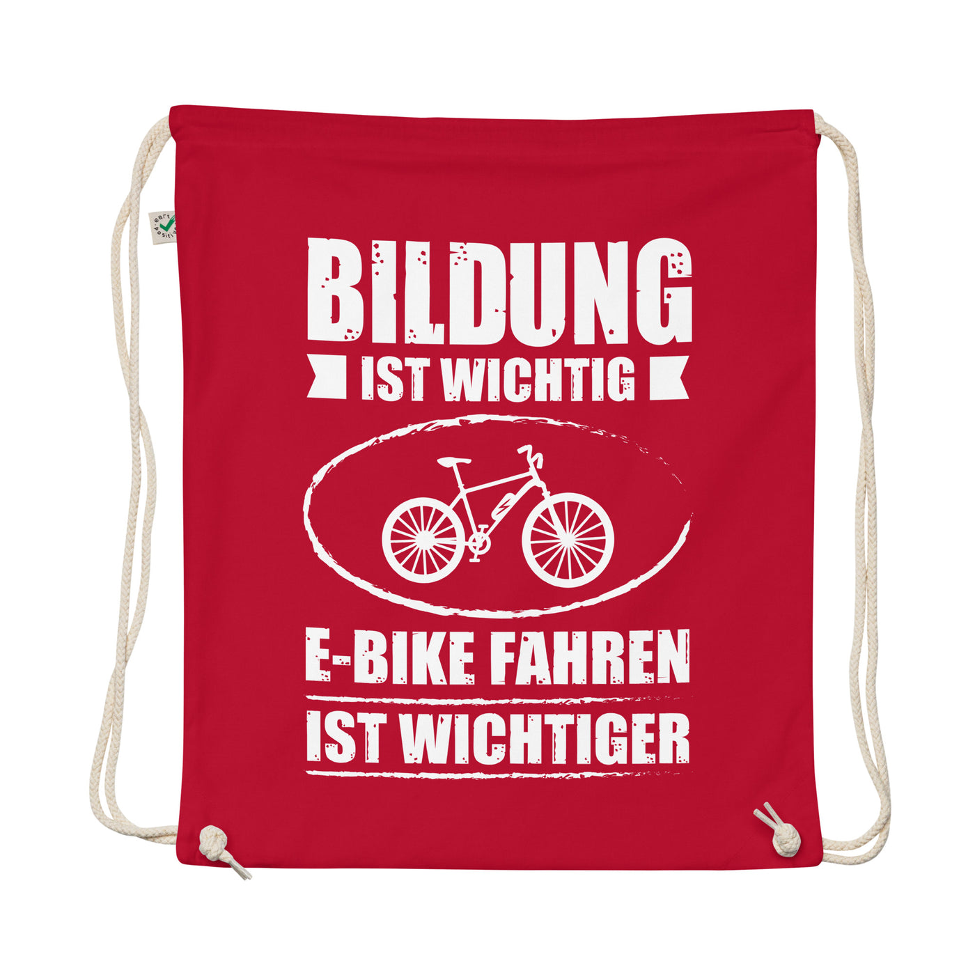 Bildung Ist Wichtig E-Bike Fahren Ist Wichtiger - Organic Turnbeutel e-bike