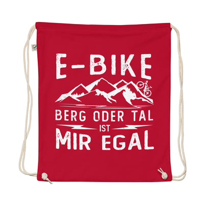 E-Bike - Berg Oder Tal Ist Mir Egal - Organic Turnbeutel e-bike