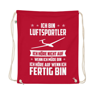 Ich Bin Luftsportler Ich Hore Nicht Auf Wenn Ich Mude Bin Ich Hore Auf Winn Ich Fertig Bi - Organic Turnbeutel berge