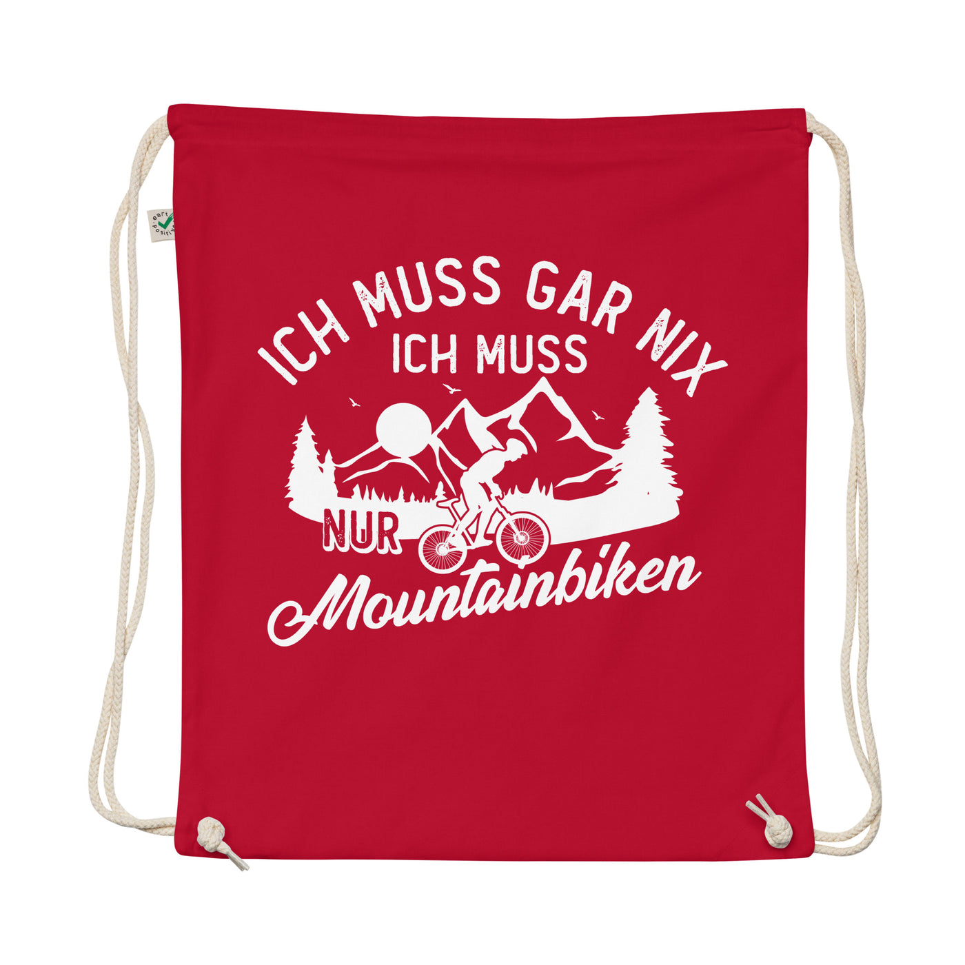 Ich Muss Gar Nix, Ich Muss Nur Mountainbiken - Organic Turnbeutel mountainbike