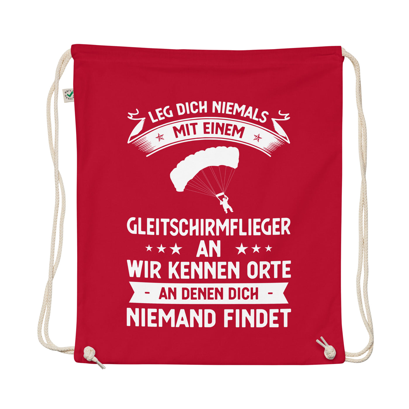 Leg Dich Niemals Mit Einem Gleitschirmflieger An Wir Kennen Orte An Denen Dich Niemand Findet - Organic Turnbeutel berge