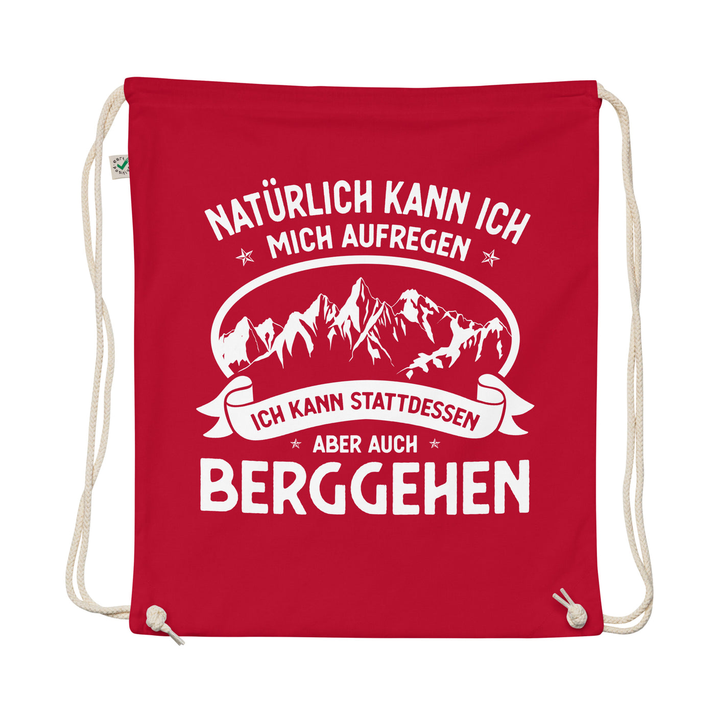 Naturlich Kann Ich Mich Aufregen Ich Kann Stattdessen Aber Auch Berggehen - Organic Turnbeutel berge