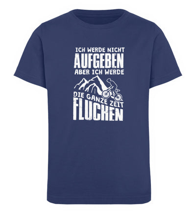 Nicht aufgeben aber fluchen - Kinder Premium Organic T-Shirt mountainbike Navyblau