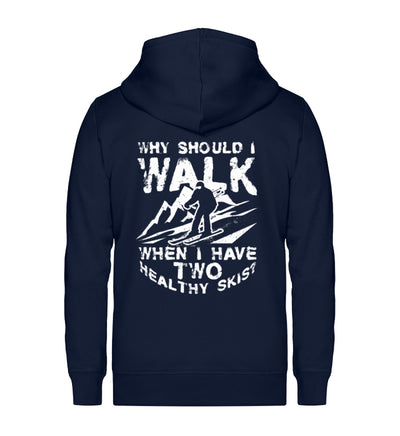 Why walk - when having two healthy ~ - Unisex Premium Organic Sweatjacke Navyblau