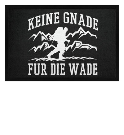 Keine Gnade, für die Wade - Fußmatte mit Gummirand wandern Schwarz