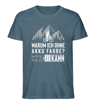 Warum ich ohne Akku fahre - Herren Premium Organic T-Shirt Stargazer