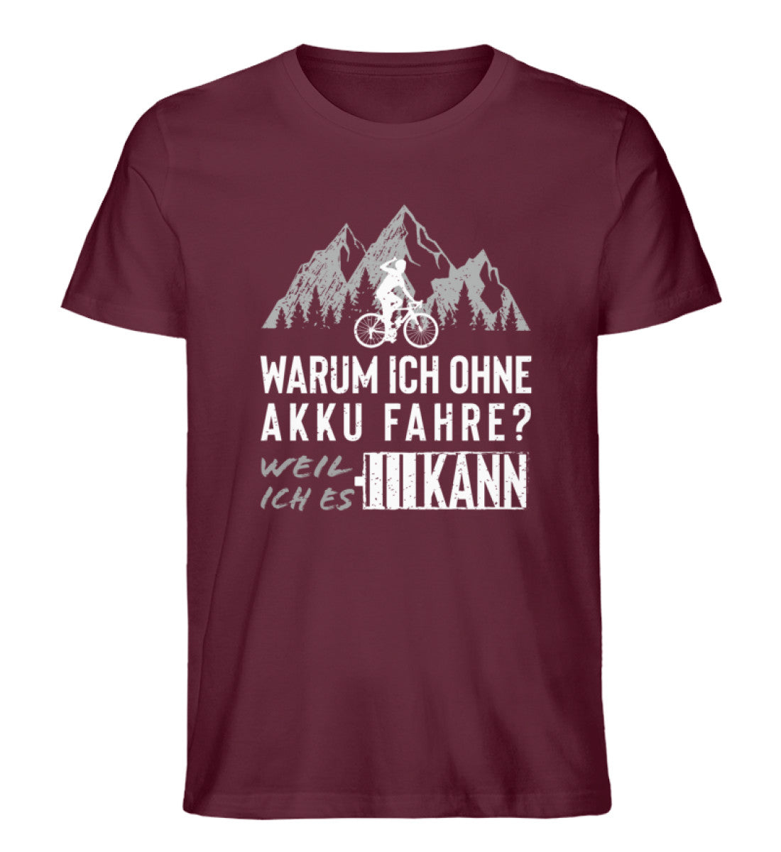 Warum ich ohne Akku fahre - Herren Premium Organic T-Shirt Weinrot