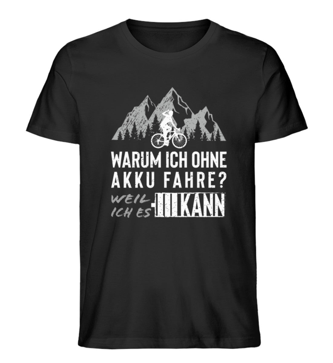 Warum ich ohne Akku fahre - Herren Premium Organic T-Shirt Schwarz