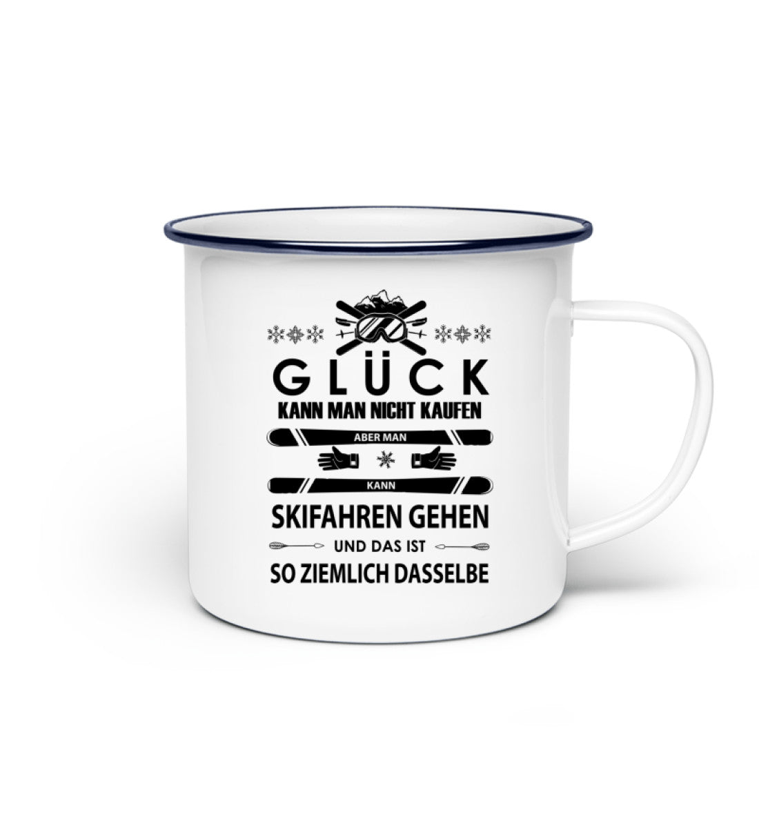 Glück kann man sich nicht kaufen - Emaille Tasse ski