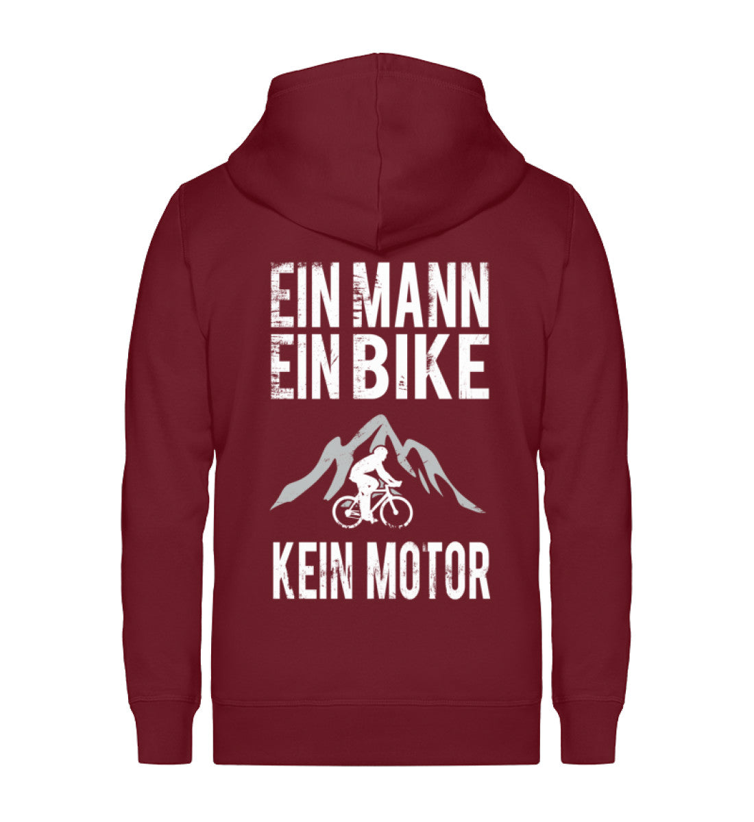 Ein Mann - Ein Bike - Kein Motor - Unisex Premium Organic Sweatjacke fahrrad mountainbike Weinrot