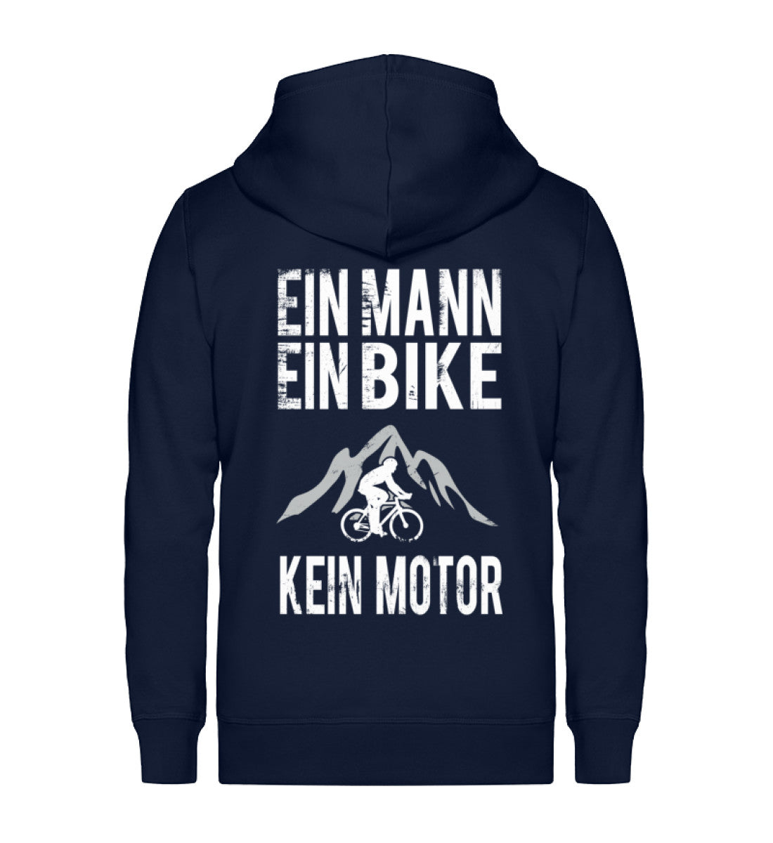 Ein Mann - Ein Bike - Kein Motor - Unisex Premium Organic Sweatjacke fahrrad mountainbike Navyblau