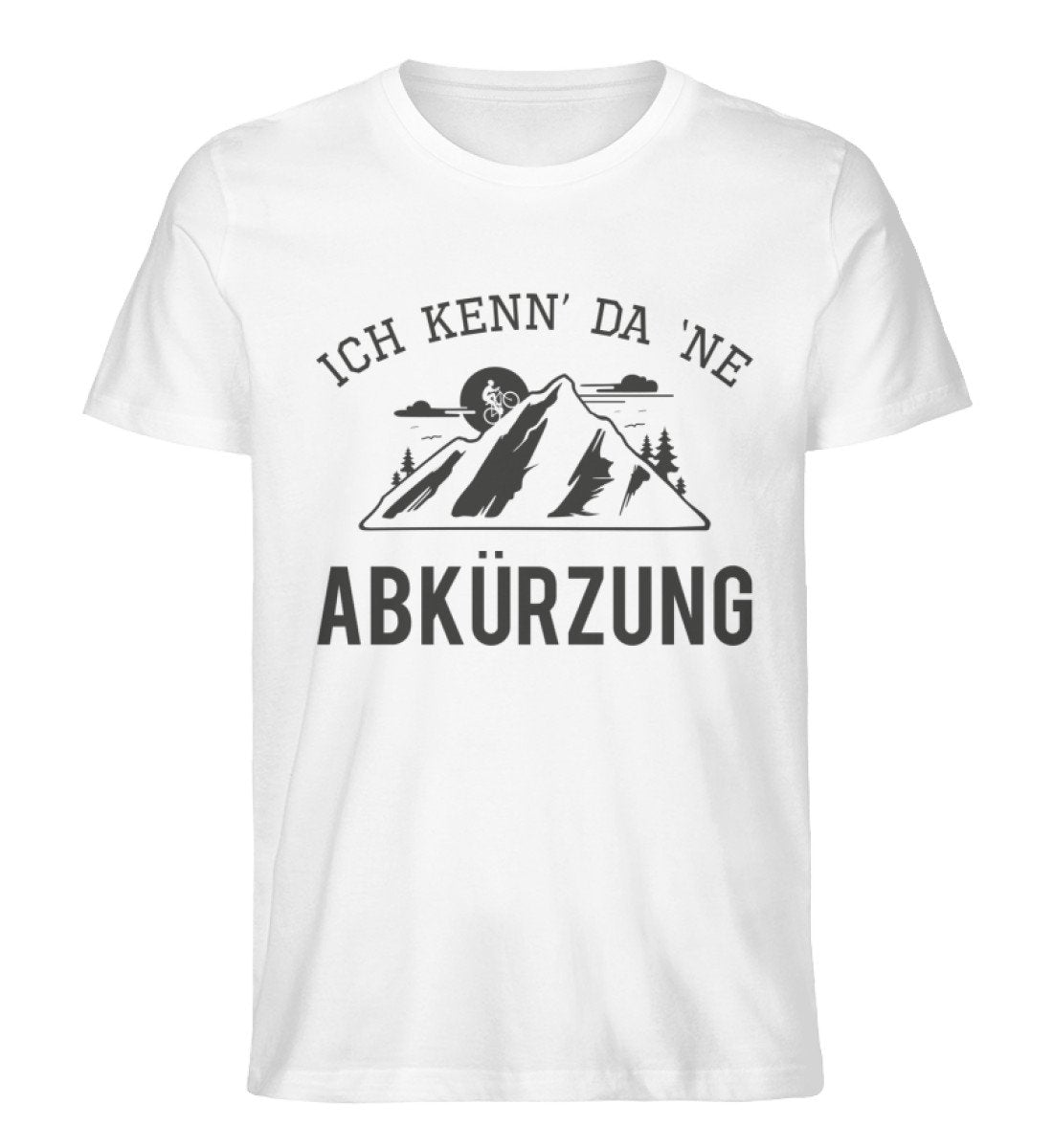 Ich kenn da ne Abkürzung - Herren Organic T-Shirt mountainbike Weiß