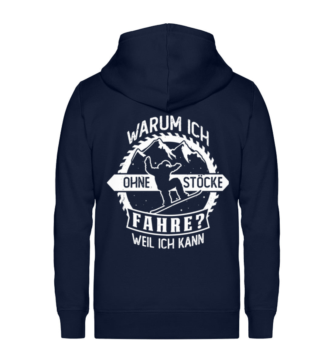 Warum ich ohne Stöcke fahre - Ich kann ~ - Unisex Premium Organic Sweatjacke snowboarden Navyblau