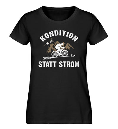 Kondition statt Strom - Damen Premium Organic T-Shirt fahrrad mountainbike Schwarz