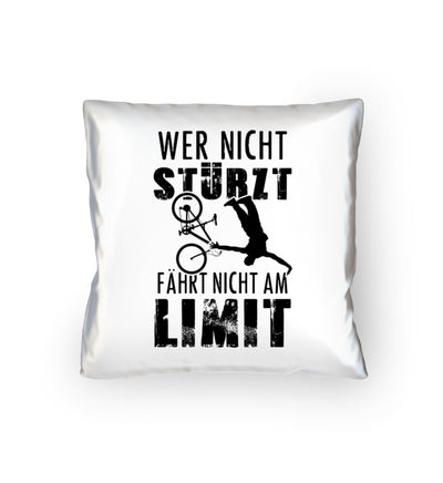 Wer nicht stürzt - fährt nicht am Limit - Kissen (40x40cm) mountainbike Default Title