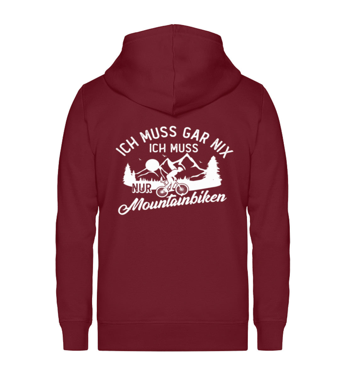 Ich muss gar nix, ich muss nur ~ - Unisex Premium Organic Sweatjacke Weinrot