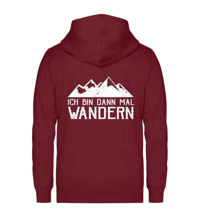 Ich bin dann mal wandern - Unisex Premium Organic Sweatjacke wandern Weinrot