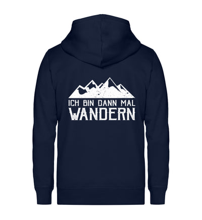 Ich bin dann mal wandern - Unisex Premium Organic Sweatjacke wandern Navyblau