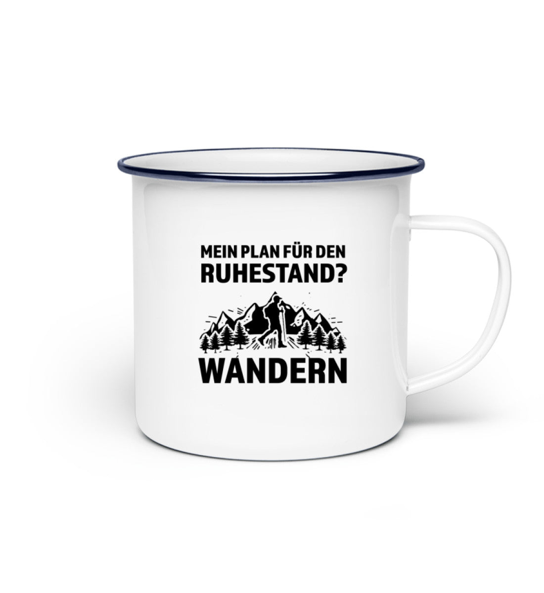 Plan für den Ruhestand - Wandern - Emaille Tasse wandern