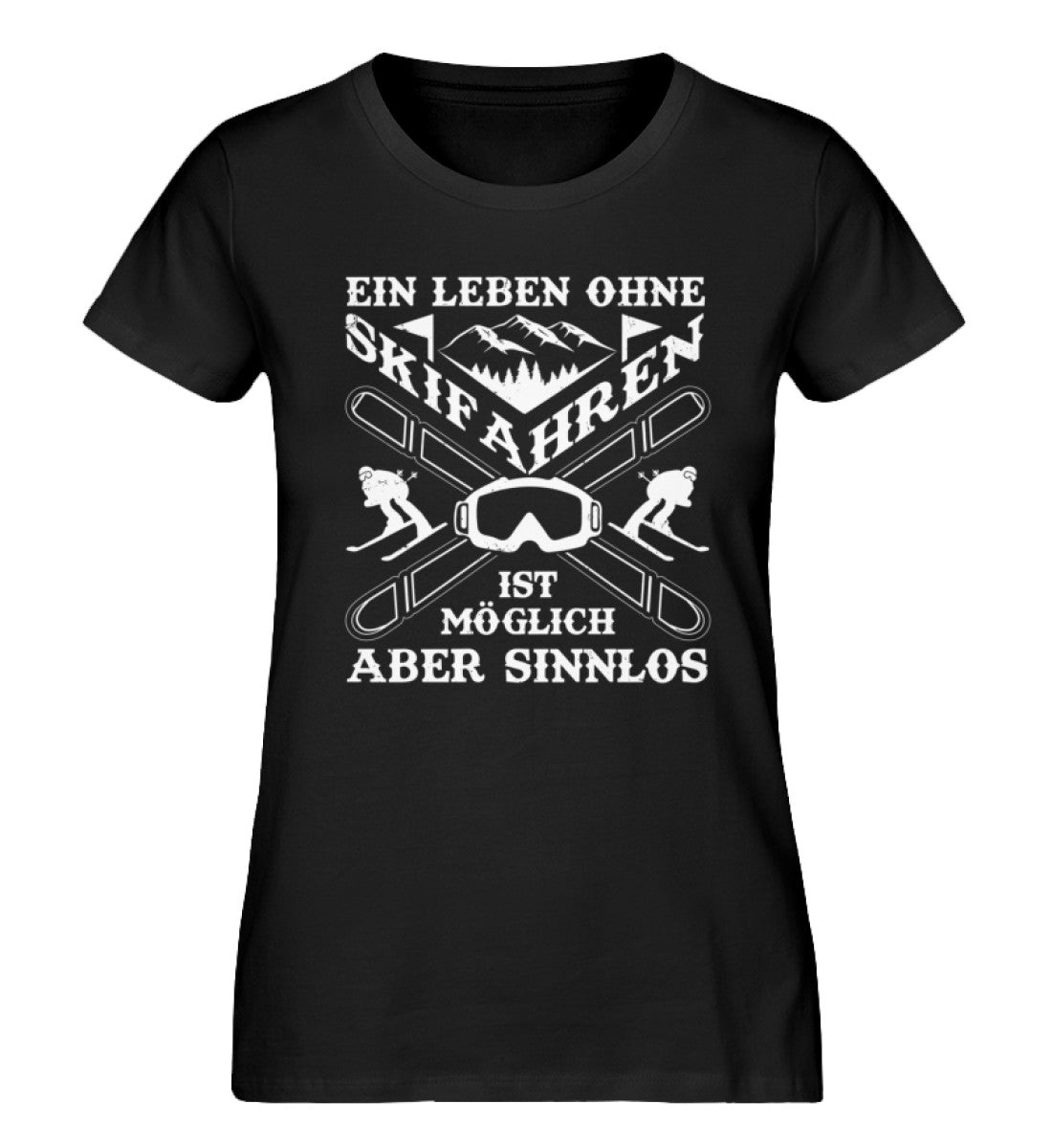 Ein Leben ohne Skifahren - Damen Premium Organic T-Shirt ski Schwarz