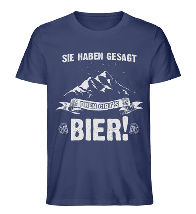 Sie haben gesagt oben gibts Bier - Herren Organic T-Shirt' berge wandern Navyblau