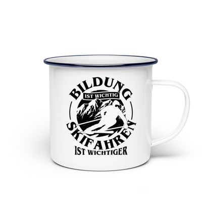 Bildung wichtig - Skifahren wichtiger wichtiger - Emaille Tasse ski