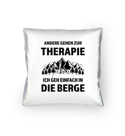 Andere gehen zur Therapie - Ich geh einfach in die Berge - Kissen (40x40cm) berge mountainbike wandern Default Title