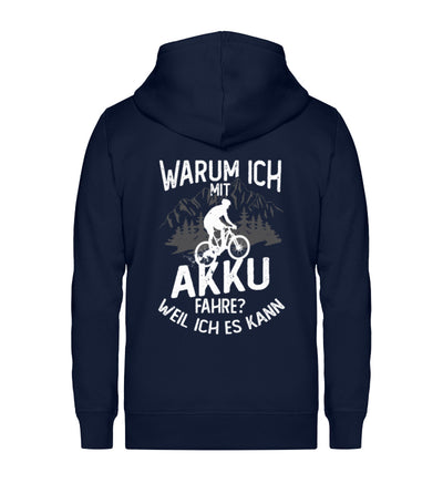 Warum ich mit Akku fahre Weil ich kann ~ - Unisex Premium Organic Sweatjacke Navyblau